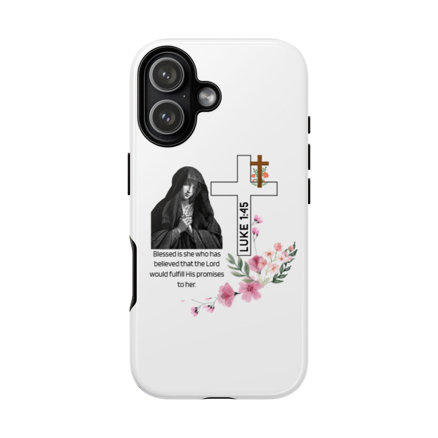 Luke 1:45 Quote Tough Case – Elegant Floral Faith Design
