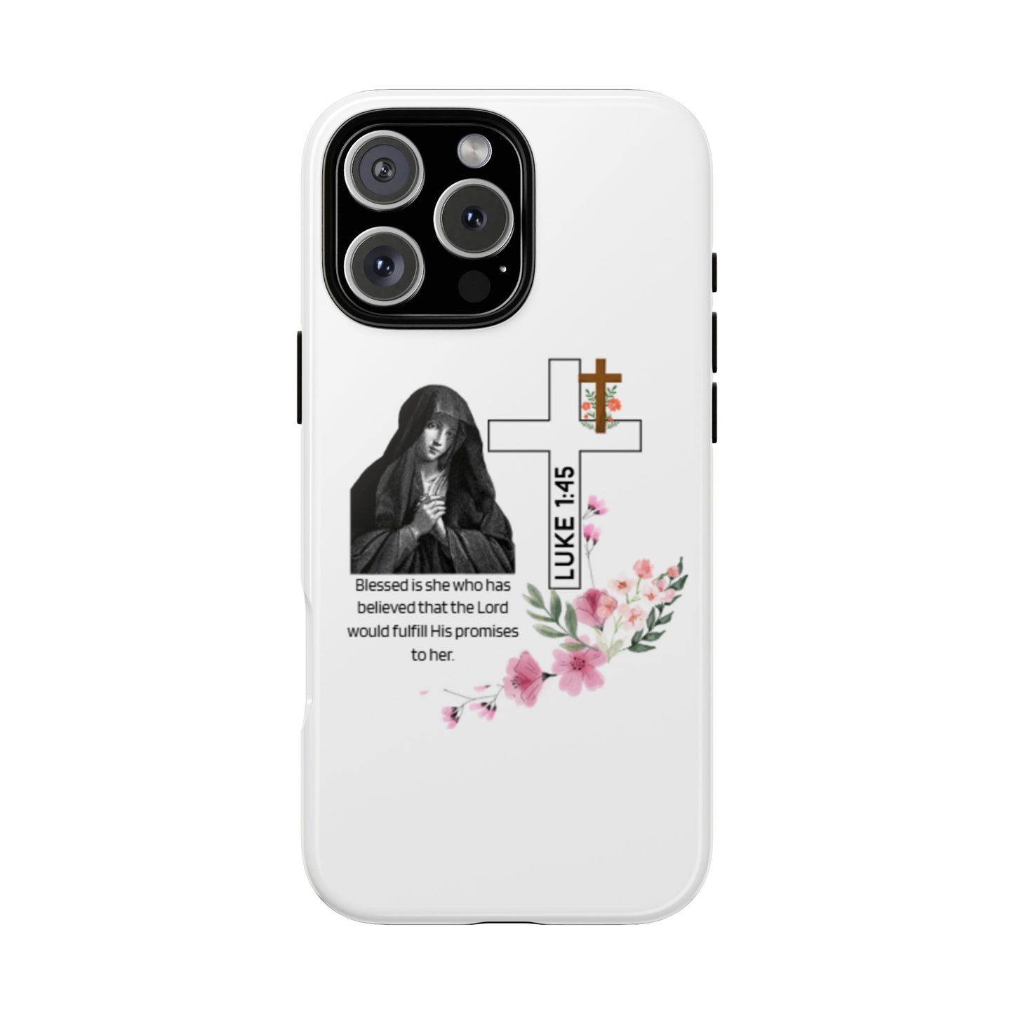 Luke 1:45 Quote Tough Case – Elegant Floral Faith Design